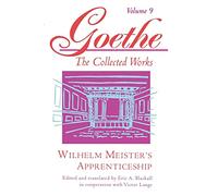 Goethe, Volume 9 - Wilhelm Meister`s Apprenticeship: 09 (Goethe the Collected Works)