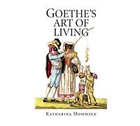 Goethe's Art of Living