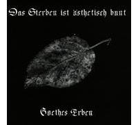 Goethes Erben - Das Sterben Ist Asthetisch Bun