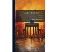 Goethe's Faust ...