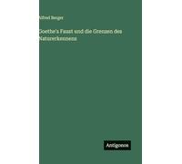 Goethe's Faust und die Grenzen des Naturerkennens