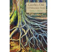 Goethe's Oak: A Holocaust Story