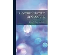 Goethe's Theory of Colours