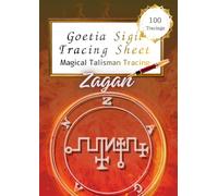 Goetia Sigil Tracing Sheet: Zagan: Magical Talisman Tracing - Trace the Sigil of Wisdom and Transformation (100 Tracings)