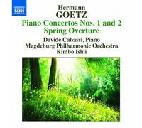 Goetz: Piano Concertos Nos. 1 & 2 - Spring Overture by Davide Cabassi