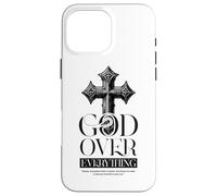 Gof Over Everything Religious Christian Cross Faith Jesus Case for iPhone 16 Pro Max