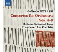 Orchestra Sinfonica di Roma; Francesco La Vecchia - Goffredo Petrassi: Concertos for Orchestra Nos. 4-6