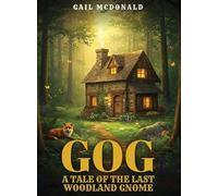 Gog: A Tale of the Last Woodland Gnome