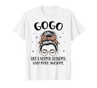 GOGO Like A Normal Grandma Only More Awesome Mother's Day T-Shirt