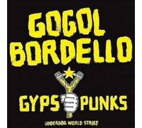 Gogol Bordello - Gypsy Punks Underdog [VINYL]