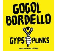 Gogol Bordello - Gypsy Punks: Underdog World Strike [VINYL]