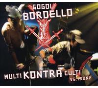 Gogol Bordello - Multi Kontra Culti Vs Irony