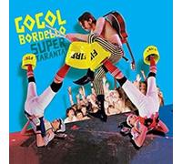 Gogol Bordello - Super Taranta!