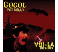 Gogol Bordello - Voi-La Intruder