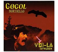 Gogol Bordello - Voi-La Intruder