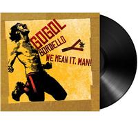 Gogol Bordello - We Mean It, Man [New Vinyl LP]