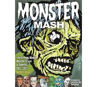 Gogos, Basil - Monster Mash: The Creepy, Kooky Monster Craze In America 1957-1972