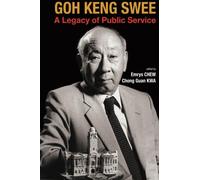 Goh Keng Swee: A Legacy Of Public Service