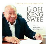 Goh Keng Swee: A Public Career Remembered