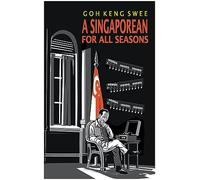 Goh Keng Swee: A Singaporean for All Seasons: A Singaporean for All Seasons, a Graphic Novel (Founding Fathers)
