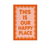 GOIAEGAG This Is Our Happy Place - Warm Orange & Pink Dopamine Decor Canvas Poster Wall Art Decor Print Picture Paintings for Living Room Bedroom Decoration 12x18inch(30x45cm)