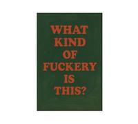 GOIAEGAG What Kind of Fuckery Is This_ - Bold Vintage-Inspired Typography Canvas Poster Wall Art Decor Print Picture Paintings for Living Room Bedroom Decoration 24x36inch(60x90cm)