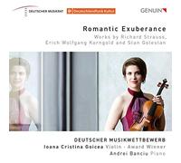 Goicea/Banciu - Romantic Exuberance: Works by Richard Strauss, Erich Wolfgang Korngold and Stan Golestan