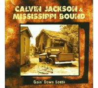 Goin' Down South by Calvin Jackson & Mississippi Bound (2000-05-09)