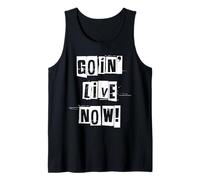 Goin Live Now Tank Top