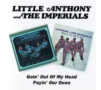 Goin Out of My Head/Payin Our Dues by Little Anthony & The Imperials (1996-04-16)