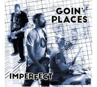 Goin' Places - Imperfect
