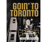 Goin' To Toronto