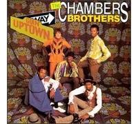 Goin Uptown by Chambers Brothers