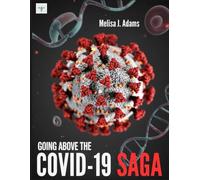 Going Above the COVID-19 Saga: How to Rise, Rebuild & Thrive beyond the Pandemic