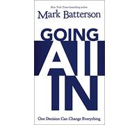 Going All In: One Decision Can Change Everything