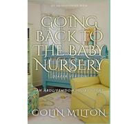 Going Back To The Baby Nursery (diaper version): An ABDL/Regression/femdom book
