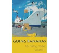 Going Bananas: My Trailing Career (Volume 1)
