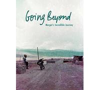 Going Beyond - Margot's Incredible Journey