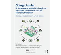Going Circular : Unlocking the Potential of Regions and Cities to Drive the Circular Economy Transition
