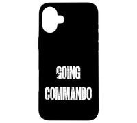 Going Commando Military Slang Tactical Text Design Case for iPhone 16 Plus