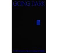 Going Dark: The Contemporary Figure at the Edge of Visibility