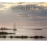 Going Deep : Inside the Coast and Islands of Maine