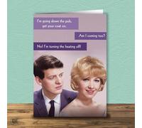 Going Down The Pub, Am I Coming Too? Funny Birthday Card