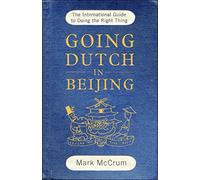 Going Dutch in Beijing: The International Guide to Doing the Right Thing