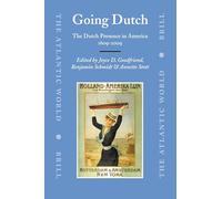 Going Dutch: The Dutch Presence in America 1609-2009 (Atlantic World): 15