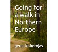 Going for a walk in Northern Europe