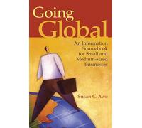 Going Global: An Information Sourcebook for Small and Medium-Sized Businesses