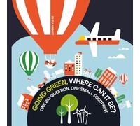 GOING GREEN, WHERE CAN IT BE?: ONE BIG QUESTION, ONE SMALL FOOTPRINT