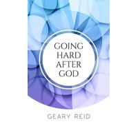 Going Hard After God: Seeking God takes discipline and effort but yields great blessings