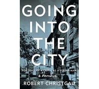 Going into the City: Portrait of a Critic as a Young Man